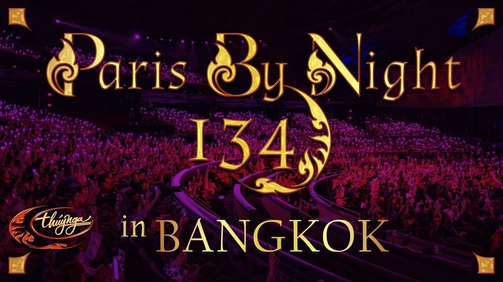 Tham dự đêm đại nhạc hội Paris By Night 134 hiếm có với tour du lịch Bangkok - Pattaya tháng 10