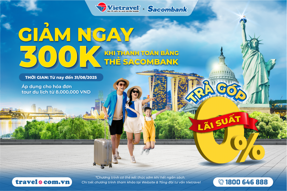 Chạm Hè cực chất với ưu đãi 300.000 đồng từ Vietravel và Sacombank Chạm Hè cực chất với ưu đãi 300.000 đồng từ Vietravel và Sacombank