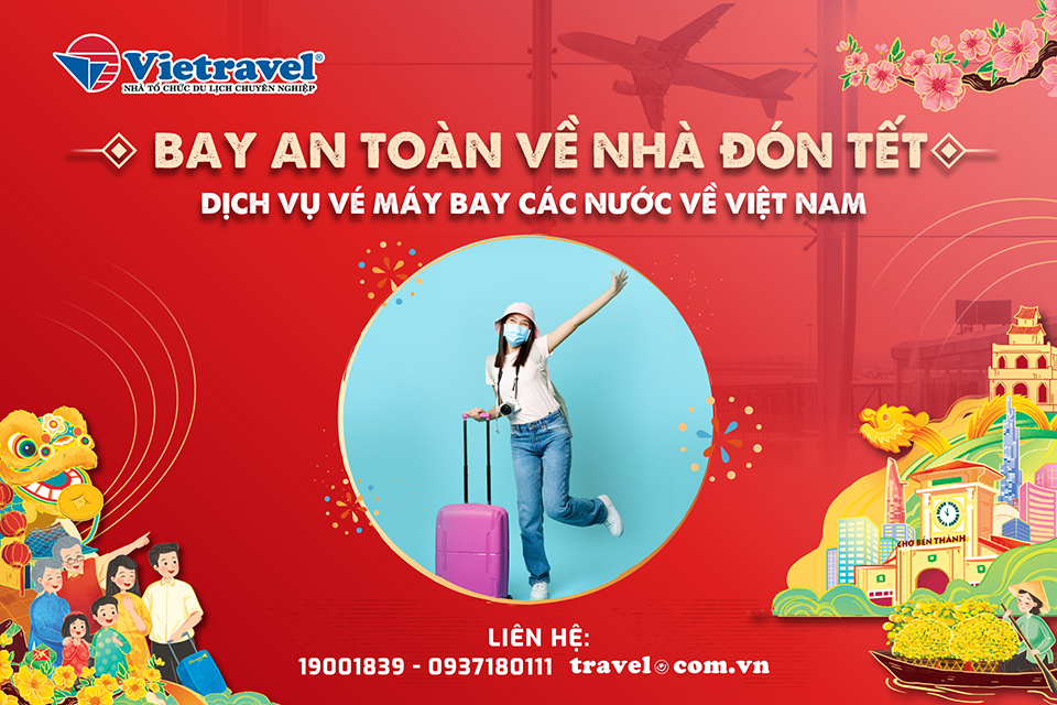 Dịch vụ vé máy bay các nước về Việt Nam tháng 1
