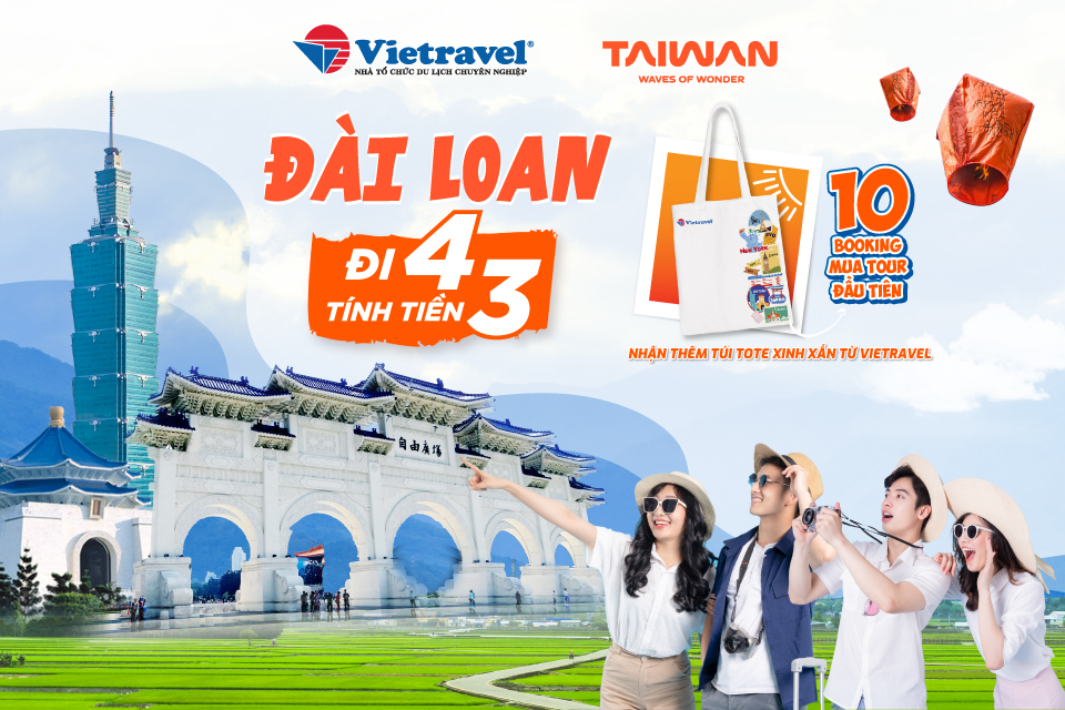 Du lịch Đài Loan "Đi 4 tính tiền 3": Thỏa sức khám phá  viên ngọc ẩn của Đông Á