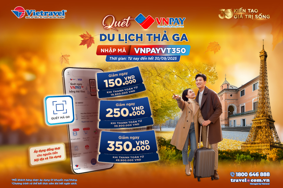 Ưu Đãi Tài Chính Hấp Dẫn Từ Vietravel & VNPAY: Giảm ngay đến 350.000 đồng khi đặt tour du lịch mùa thu