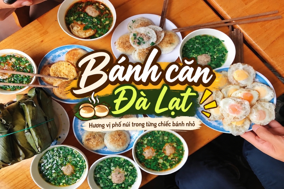 Tổng Hợp 15 Quán Bánh Căn Đà Lạt Ngon, Nổi Tiếng Nên Thử