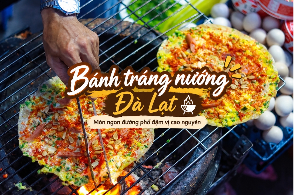 20+ Quán Bánh Tráng Nướng Đà Lạt Ngon Nức Tiếng, Thu Hút Người Bản Xứ