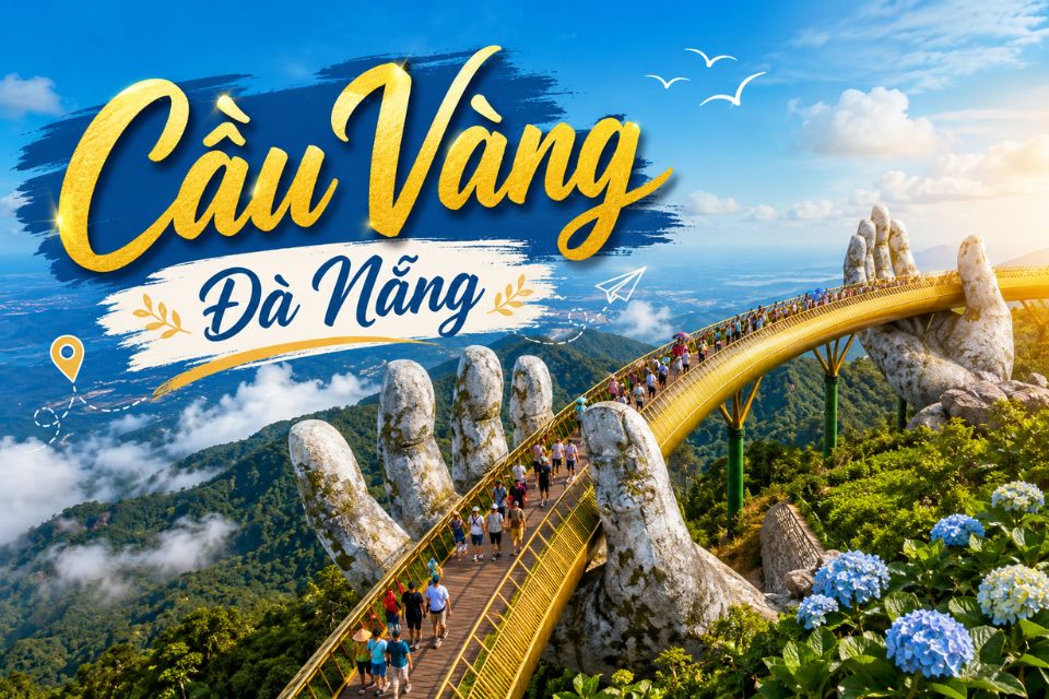 Cầu Vàng Đà Nẵng - Điểm check-in quốc dân giữa mây trời Bà Nà Hills