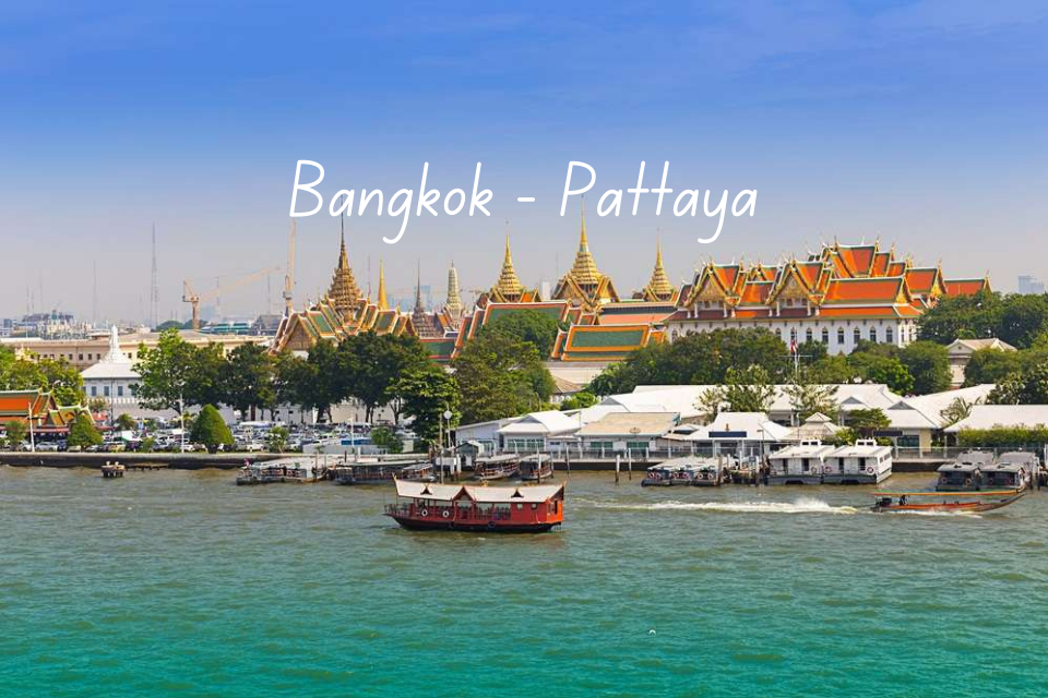 Du lịch Thái Lan đáng nhớ với hành trình Bangkok - Pattaya