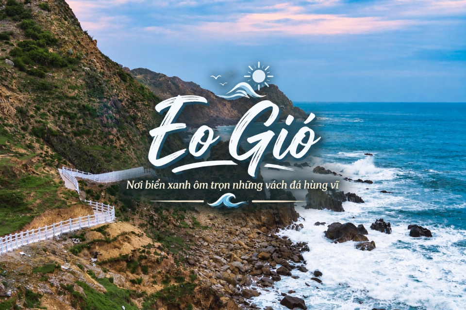 Eo Gió có gì chơi? Gợi ý lịch trình và kinh nghiệm du lịch chi tiết