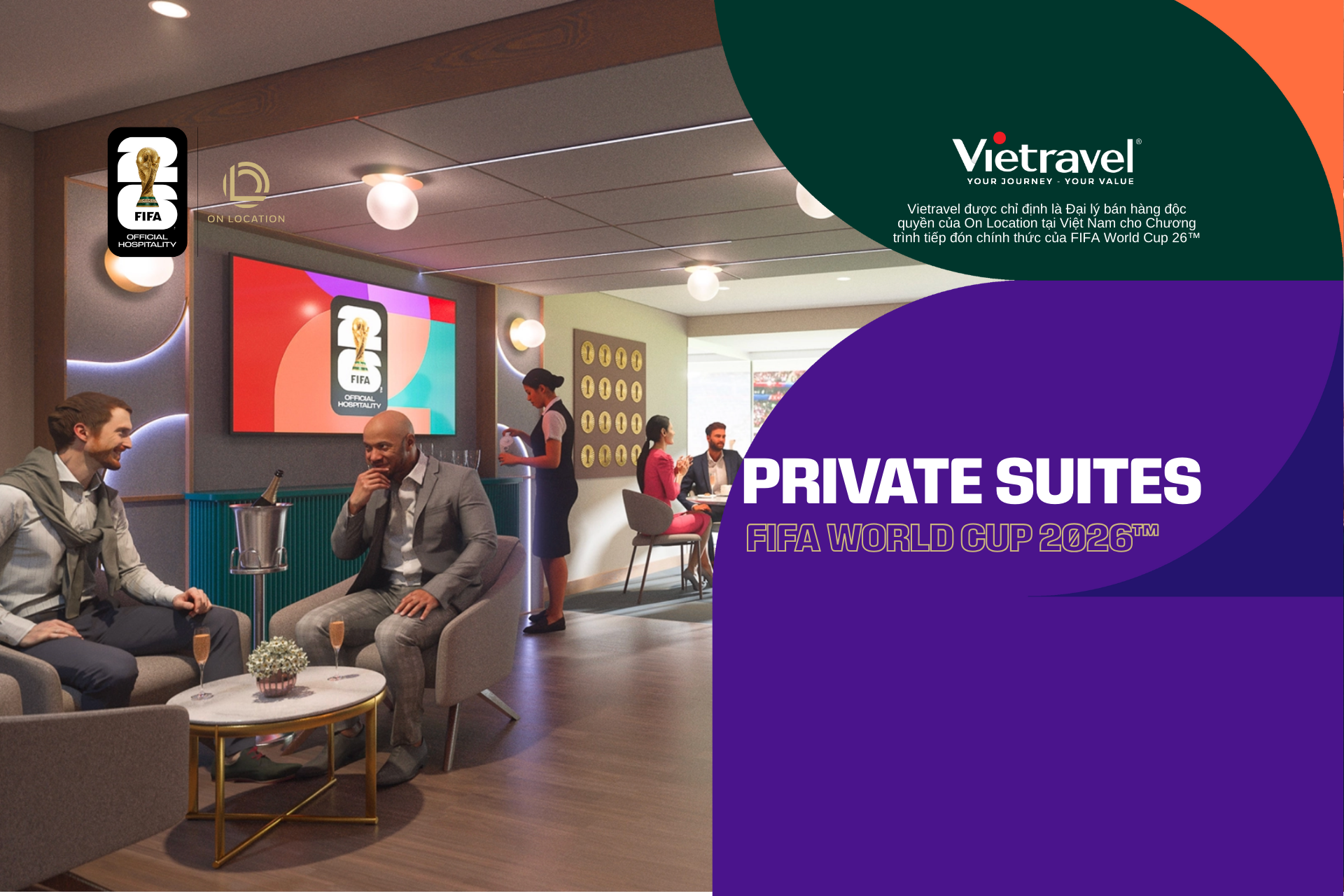 Tổng quan gói Private Suites FIFA World Cup 2026 – Trải nghiệm World Cup đỉnh cao dành cho giới tinh hoa