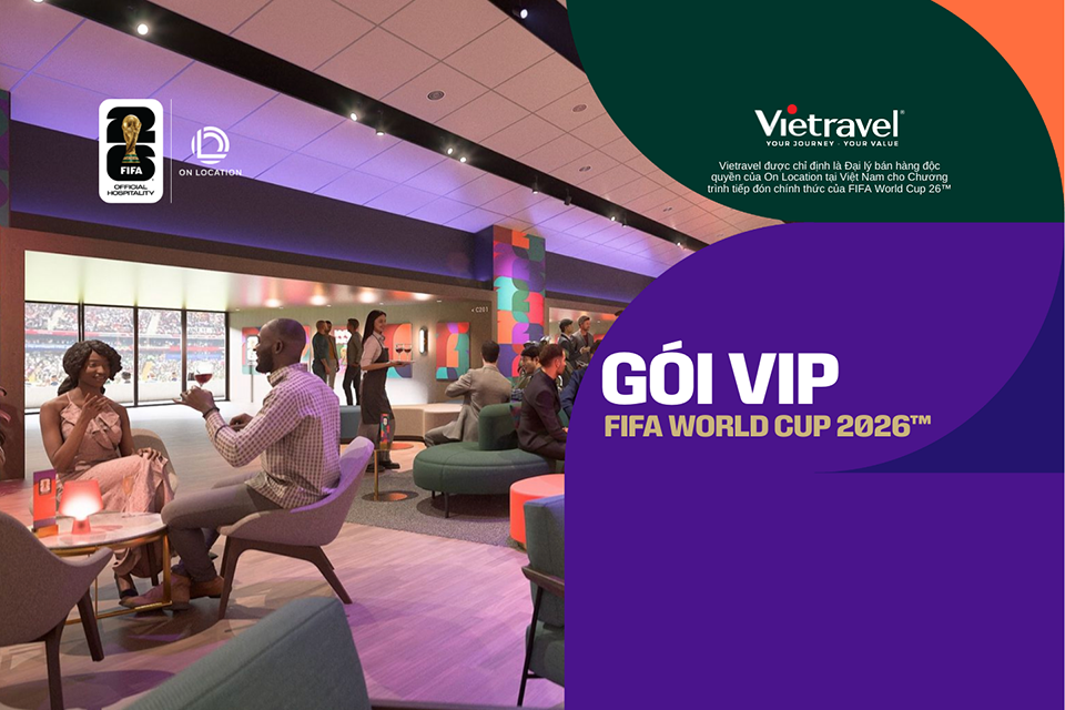 Gói vé xem FIFA World Cup 2026 hạng VIP: Trải nghiệm bóng đá theo chuẩn dịch vụ cao cấp
