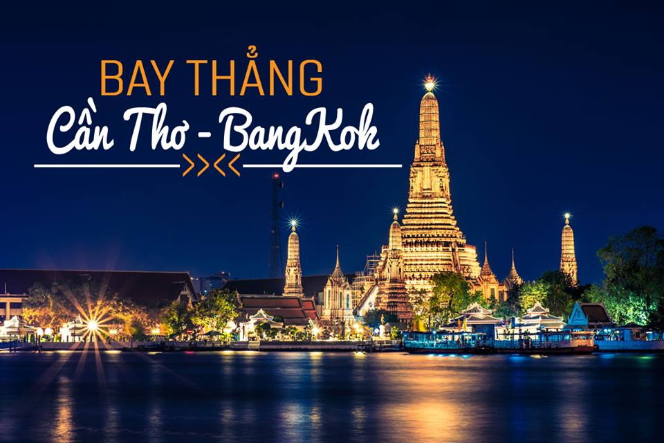 Bay thẳng Cần thơ - Bangkok: Thái Lan gần hơn bao giờ hết!