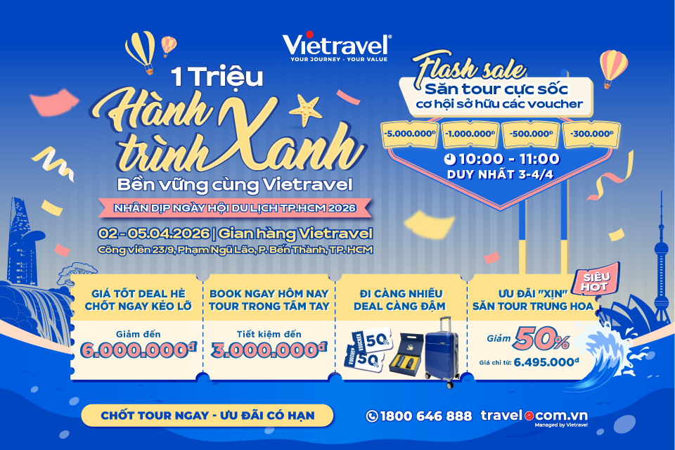 Vietravel Ngày hội Du lịch 2026: Ưu đãi tour 30/4 – Hè giảm đến 50%