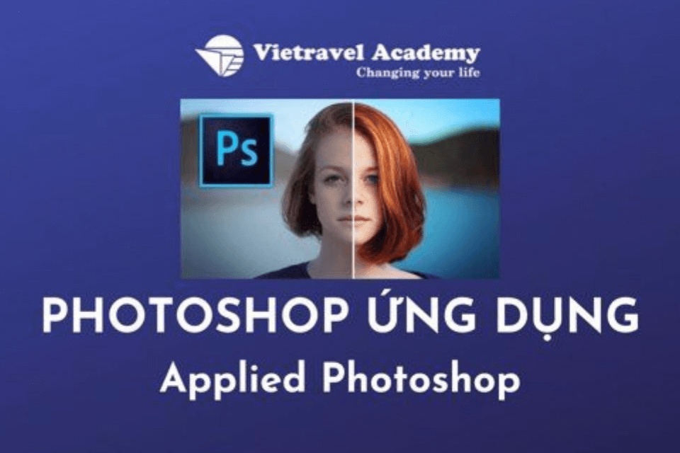 Vietravel Academy khai giảng khoá Photoshop ứng dụng - 5 lý do bạn cần làm chủ Photoshop!