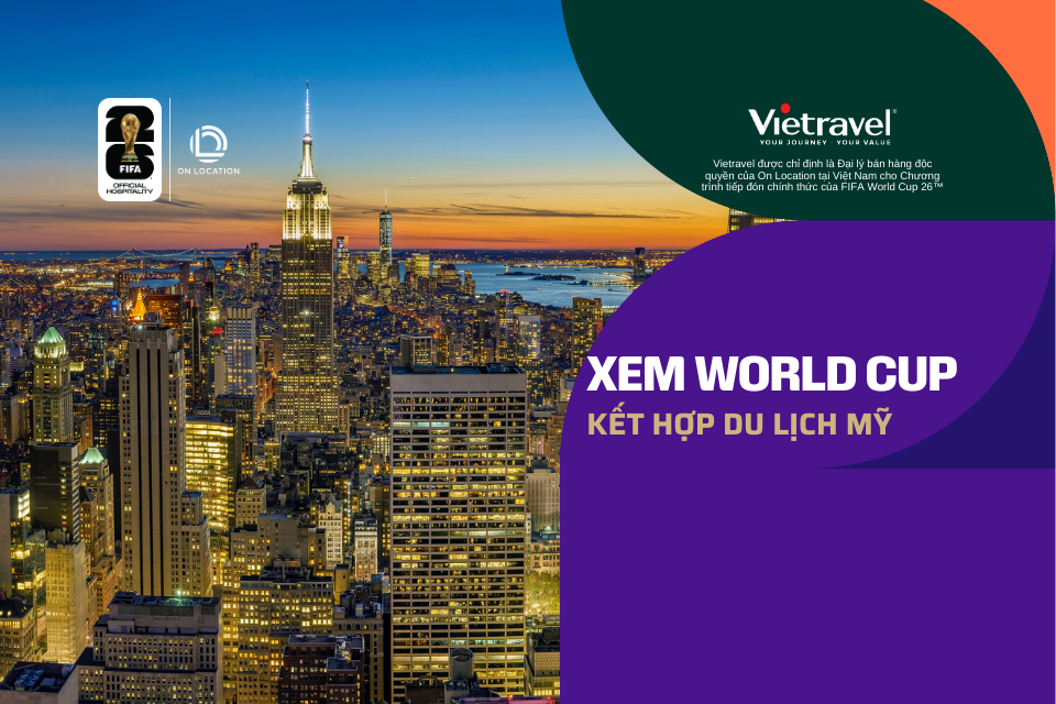Xem FIFA World Cup 2026 kết hợp du lịch Mỹ: Hành trình đỉnh cao của thể thao